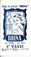 Exigez Les Produits "Brina". Café BRINA. Ses Cafés - Ses Vins. Ets Vasse. Route De Béthune Lens. - Café & Thé