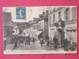 76 - Cany - La Grande Rue Et L'Hôtel Du Commerce - 1920 - Scans Recto-verso - Cany Barville