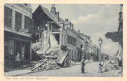 62-BAPAUME- UNE MAISON APRES LE BOMBARDEMENT - Bapaume