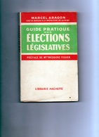 E02 - Marcel Aragon: Guide Pratique Des élections Législatives/ Librairie Hachette - Politique