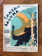 GRAFICA EDITORIALE 1931  SPARTITO MUSICALE  "Canta La Laguna " Di Delpelo-Torres-Simeoni  ED. F.LLI FRANCHI - Folk Music