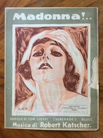 GRAFICA EDITORIALE 1924 SPARTITO MUSICALE   "Madonna ! " Di Cioffi-Katscher   ED. F.LLI CURCI NAPOLI - Musica Popolare