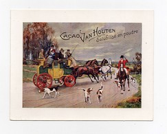 CHROMO Chocolat Van Houten Chevaux Diligence Voyageurs Chiens Chasse à Courre - Van Houten