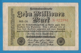 DEUTSCHES REICH 10 Millionen Mark 22.08.1923 Serie# MR-24 No 022981  P# 106a - 10 Mio. Mark