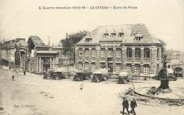 GUERRE MONDIALE 1914-18  Le Cateau, école Des Filles. - Le Cateau
