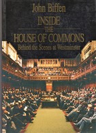 INSIDE THE HOUSE OF COMMONS By John BIFFEN - 1950-Heute