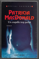 Macdonald Patricia Un Coupable Trop Parfait - Albin-Michel - Le Limier
