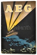 Aeg Elektrizität Auf Schiffen Berlin, 1923. 272p. Képes Katalógus Hajózás Elektronika - Non Classés