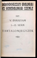 1927 Bőrgyógyászati Urológiai és Venerologiai Szemle. 1927. V. évf. 1-12 Sz. Félvászon-kötésben. - Unclassified