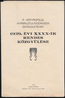 1929 A Mátyásföldi Nyaralótulajdonosok Egyesületének 1929. évi XXXX-ik Rendes Közgyűlése, 18p - Unclassified