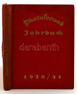 1931 Photofreund Jahrbuch 1930/31. Kiadta: Fr. Willy Frenk. Berlin,1931,Hackebeil A.G. Rengeteg Fekete-fehér Szövegközti - Unclassified