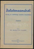 1942 Dr. Margittay Rikárd: Balatonzamárdi Község és üdülőtelep Vázlatos Ismertetése, Képekkel, Jó állapotban, 15p - Unclassified