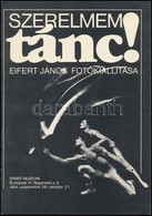 1984 Szerelemtánc! Eifert János Fotókiállítása, Prospektus, 14p - Unclassified