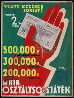 1932 'Vegyes Kezébe Sorsát! - Magyar Királyi Osztálysorsjáték' Plakátterv, Góth Szignóval, 32,25×24,5 Cm - Andere & Zonder Classificatie