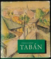 Végh Gusztáv: Tabán. Pereházy Károly Szövegével. Bp., é.n., Képzőművészeti Alap Kiadóvállalata. Kiadói Kartonált Papírkö - Non Classés