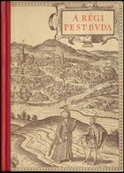 A Régi Pest-Buda. Egykorú Képes és Leírások. Összeállította: Trencsényi-Waldapfel Imre. Officina Képeskönyvek 1. Bp., 19 - Zonder Classificatie