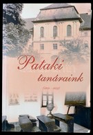 Benke György, Pólos László, Szabó Csaba: Pataki Tanáraink 1931-1952. Sárospatak, 2005. Benke György Dedikált Meghívójáva - Unclassified