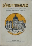 Bangha Béla-Artner Tivadar: Római útikalauz. Bp., 1934, Pázmány Péter Irod. Társ. Kiadói Papírkötés, Térkép Melléklet Né - Unclassified