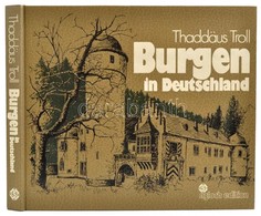 Thaddäus Troll: Burgen In Deutschland. 1979. SIegloch. Egészvászon Kötésben. 32x28 Cm - Sin Clasificación