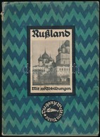 Rußland Mit 200 Abbildungen. Die Ganze Welt Im Bilde. München, ,Delphin-Verlag, XXIX+3 P.+96 T. Német Nyelven. Gazdag Fe - Unclassified