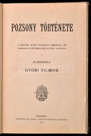 Győri Vilmos: Pozsony Története. Pozsony, 1911, Angemayer Károly. Félvászon Kötés, Kopottas állapotban + Egy Töredékkel. - Unclassified