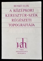 Benkő Elek: A Középkori Keresztúr-szék Régészeti Topográfiája. Varia Archaeolgica Hungarica V. Bp.,1992, MTA, 272 P.+ 84 - Unclassified
