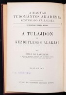 Émile De Laveleye: A Tulajdon és Kezdetleges Alapjai. I-II. Kötet. Fordította: Dr Bartha Béla. Bevezetéssel Ellátta: Dr. - Unclassified