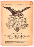 Baráthosi-Balogh Benedek: Vázlatok Török Testvéreink Történetéből. Baráthosi Turáni Könyvei V. Bp., 1928, Held Irodalmi  - Non Classés