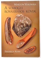 Márton Veronika: A Somogyi Rovásírásos Kövek. Dedikált. Győr, 2008. Matrona. - Unclassified
