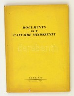 Documents Sur L'Affaire Mindszenty. Bp., 1949, Janvier. Francia Nyelven. Kiadói Félvászon-kötés, Kiadói Szakadt Papírbor - Unclassified