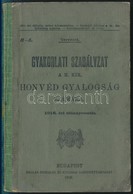 Gyakorlati Szabályzat A M. Kir. Honvéd Gyalogság Számára. Bp., 1916, Pallas, VII+294 P. Kiadói Félvászon-kötésben, Névbe - Non Classés