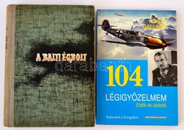 Vegyes Könyvtétel, 2 Db: 
Adolf Galland: 104 Légigyőzelmem. Elsők és Utolsók. Fordította Tobak Tibor, Cserny Miklós. Bp. - Zonder Classificatie