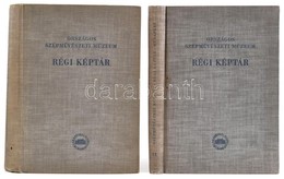 Országos Szépművészeti Múzeum. A Régi Képtár Katalógusa I-II Kötet. I. Kötet: Szövegrész. II. Kötet: Képtáblák. Szerk.:  - Zonder Classificatie