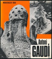 Moravánszky Ákos: Antoni Gaudi. Architektúra. Bp., 1980, Akadémiai Kiadó. Kiadói Egészvászon-kötés, Kiadói Papír Védőbor - Sin Clasificación