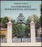 Pereházy Károly Magyarországi Kovácsoltvas-műveltség. Bp., 1982, Corvina. Kiadói Egészvászon-kötés, Kiadói Papír Védőbor - Non Classés