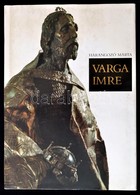 Harangozó Márta: Varga Imre. Bp.,1989, Rézkarcoló Művészek Alkotóközösségének Kiadása. Kiadói Nylon-kötés, Kiadói Papír  - Unclassified