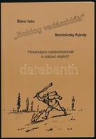 Bánó Iván-Reminiczky Károly: 'Boldog Vadászidők'. Mulatágos Vadászhistóriák A Század Elejéről. Bp., 1995, Cégér. Kiadói  - Sin Clasificación