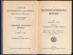 Bourdeau János: A Jelenkori Gondolkozás Mesterei. Ford.: Fredericzky M. és Irmei Ferenc. Bp.,1907, MTA. Korabeli Egészvá - Sin Clasificación