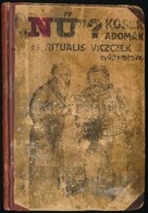 'Nű?' Kóser Adomák és Rituális Viccek. Összegyűjtötte: Lueger. Bp., 1903, Vass József, 94 P. Későbbi átkötött Félvászon- - Zonder Classificatie