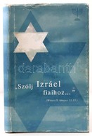 'Szólj Izráel Fiainak...' Dr. Engländer Tibor, A Magyarországi Cionista Szövetség Elnöke 70. Születésnapjára. Szerk.: Fa - Unclassified