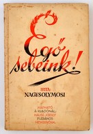 Nagysolymosi: Égő Sebeink. Hévizgyörk, 1934, Kausz József. Kiadói Foltos Papírkötés. - Unclassified