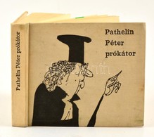 Pathelin Péter Prókátor. 1966, Magyar Helikon. Kiadói Egészvászon Kötés, Kopottas állapotban. - Unclassified