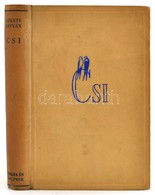 Fekete István: Csi. Törénet állatokról és Emberektől. Mühlbeck Károly Rajzaival. Bp.,1940,Singer és Wolfner, 244 P Kiadó - Unclassified