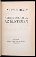 Babits Mihály: Keresztülkasul Az életemen. Első Kiadás! Bp., 1939 Révai. Egészvászon Kötésben. - Unclassified