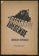 Hercz György: Idegenből Idegenbe. A Borító Fenyvesi Sándor Rajza. Bp., 1938, Faust. Kiadói Papírkötés, A Borítón Apró Hi - Non Classés