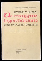 Györffy Rózsa: Új Magyar Legendárium. Szent Magyarok Történetei. Dedikált. Bp., 1988. Szerzői. - Unclassified