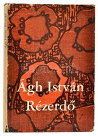 Ágh István: Rézerdő. Dedikált!  Bp., 1968: Magvető Egészvászon Kötésben, Papír Védőborítóval - Unclassified