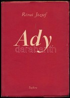 Révai József: Ady. Bp.,1952, Szikra. Harmadik Kiadás. Kiadói Papírkötés. - Unclassified