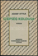 József Attila: Szépség Koldusa. Versek. Szeged,1980, Somogyi-könyvtár. Kiadói Papírkötés. 
Megjelent 3000 Példányban. Jó - Non Classés