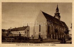 ** T2 Szeged, Alsóvárosi Mátyás Templom és Ferences Rendház - Zonder Classificatie